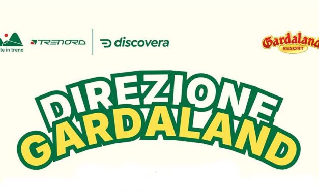 CON TRENORD E DISCOVERA SI RIPARTE IN “DIREZIONE GARDALAND”