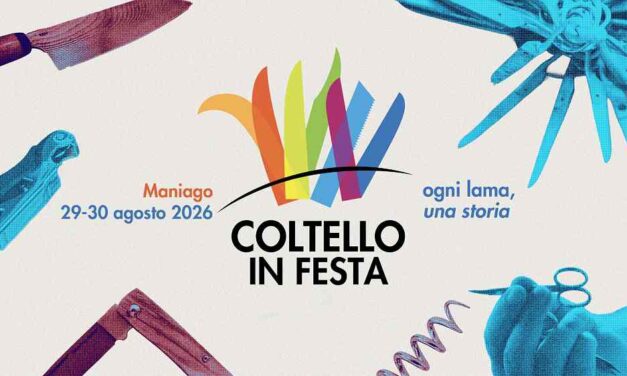 Coltello in Festa: alla scoperta di una tradizione secolare, fra creatività, innovazione, cultura e sapori del territorio