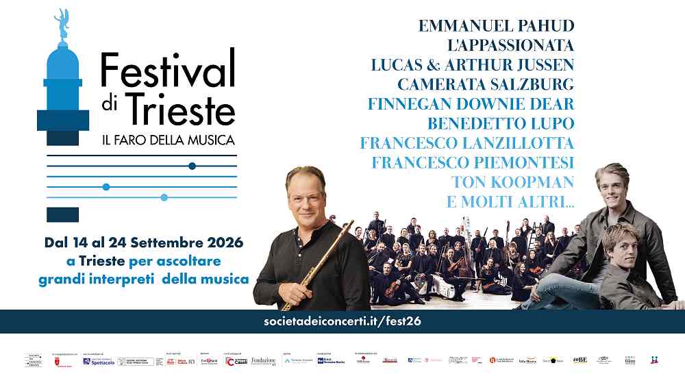 SOCIETÀ DEI CONCERTI IN CO-ORGANIZZAZIONE CON IL COMUNE DI TRIESTE: DAL 14 SETTEMBRE AL VIA LA QUARTA EDIZIONE DEL FESTIVAL DI TRIESTE – IL FARO DELLA MUSICA