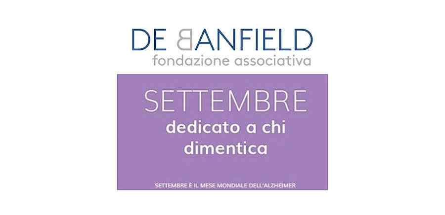 FONDAZIONE DE BANFIELD, PRESENTATE LE INIZIATIVE ORGANIZZATE IN OCCASIONE DEL MESE E DELLA GIORNATA MONDIALE DELL’ALZHEIMER