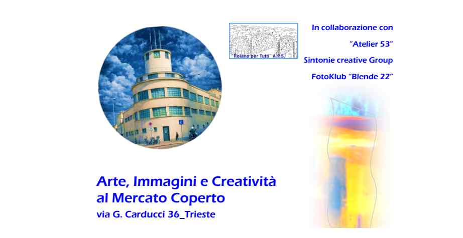 Arte, Immagini e Creatività al Mercato Coperto dal 5 al 12 settembre 2026 a Trieste