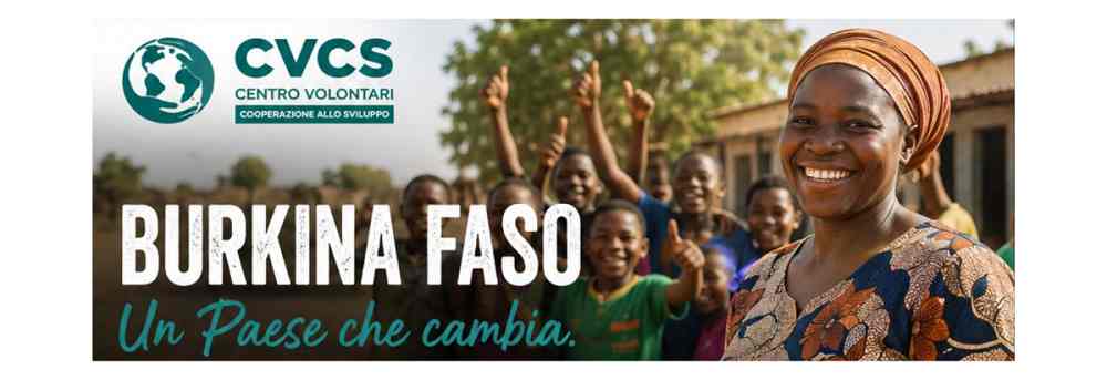 “Burkina Faso: otto anni di cooperazione internazionale” a Gorizia un incontro pubblico promosso da Centro Volontari Cooperazione allo Sviluppo – CVCS ETS