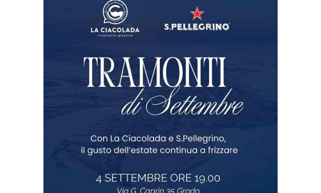 A La Ciacolada l’estate continua a frizzare con l’evento “Tramonti di settembre – Il gusto dell’estate continua”