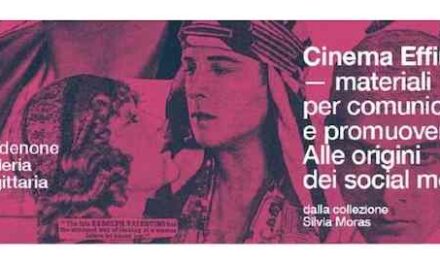 PORDENONE/CINEMA: la dedica a RODOLFO VALENTINO nel CENTENARIO della scomparsa con gli EPHEMERA in MOSTRA alla Galleria Sagittaria