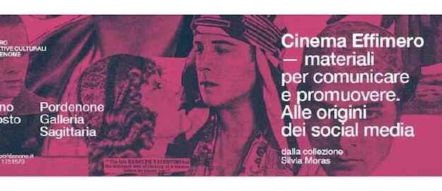 PORDENONE/CINEMA: la dedica a RODOLFO VALENTINO nel CENTENARIO della scomparsa con gli EPHEMERA in MOSTRA alla Galleria Sagittaria
