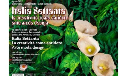 “Italia Settanta. La creatività come antidoto. Arte Moda Design”: a Gorizia la presentazione del catalogo