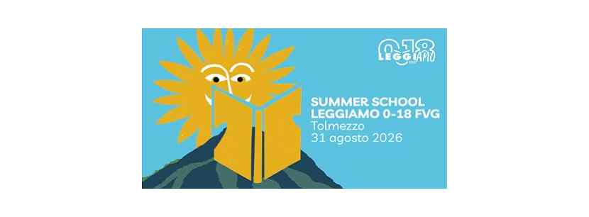 LA CURA DELLE RELAZIONI È IL TEMA DELLA SUMMER SCHOOL 2026 DI LEGGIAMO 0-18 FVG