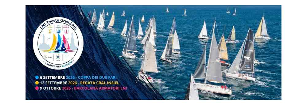 Nasce il LNI Trieste Grand Prix: tre regate e un progetto condiviso tra sport, mare e territorio