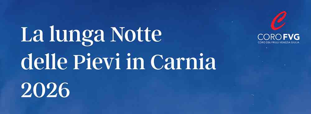 LA LUNGA NOTTE DELLE PIEVI IN CARNIA