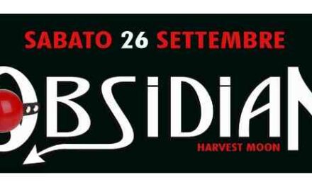 OBSIDIAN – HARVEST MOON: TRA PORDENONE E PORTOGRUARO UN’EDIZIONE SPECIALE NELLA NOTTE DELLA LUNA PIENA