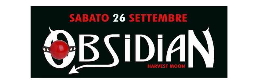 OBSIDIAN – HARVEST MOON: TRA PORDENONE E PORTOGRUARO UN’EDIZIONE SPECIALE NELLA NOTTE DELLA LUNA PIENA