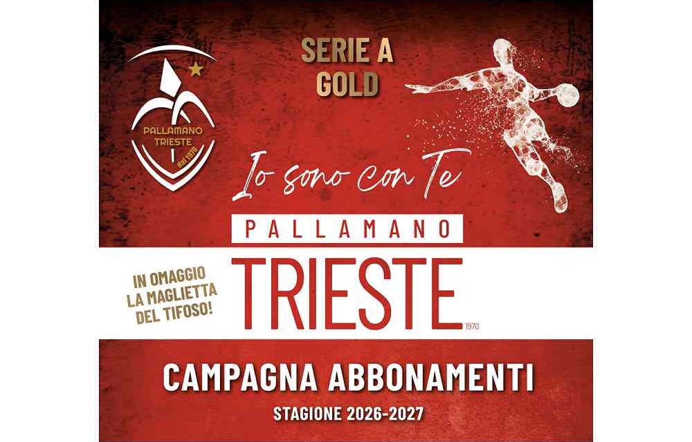 Pallamano Trieste 1970: UFFICIALIZZATA LA CAMPAGNA ABBONAMENTI 2026/2027 “#IOSONOCONTE”