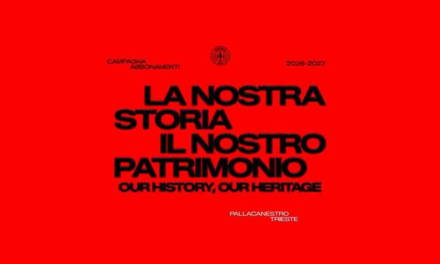 AL VIA LA CAMPAGNA ABBONAMENTI DELLA PALLACANESTRO TRIESTE: “LA NOSTRA STORIA, IL NOSTRO PATRIMONIO”