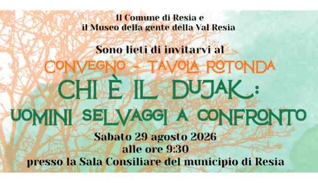 A Resia il convegno-tavola rotonda “Chi è il dujak: uomini selvaggi a confronto”