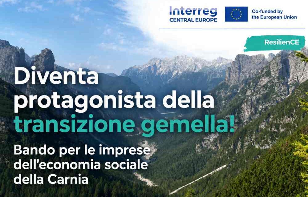 Aperto il bando europeo ResilienCE: opportunità per cinque imprese dell’economia sociale della Carnia