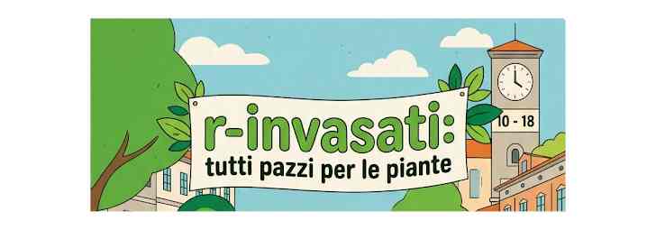 Sabato 29 agosto 2026 in piazza Hortis ritorna R-INVASATI tutti pazzi per le piante