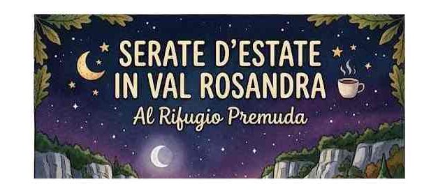 PROSEGUONO ANCHE AD AGOSTO LE SERATE D’ESTATE IN VAL ROSANDRA