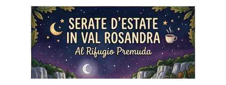 PROSEGUONO ANCHE AD AGOSTO LE SERATE D’ESTATE IN VAL ROSANDRA