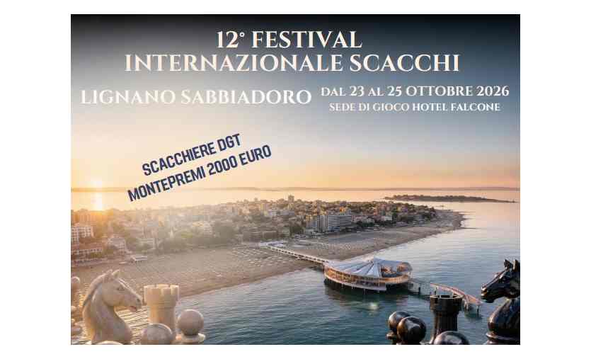 Aperte le iscrizioni per il 12° Festival Internazionale di Scacchi “Lignano Sabbiadoro” promosso dall’Accademia di Scacchi Trieste