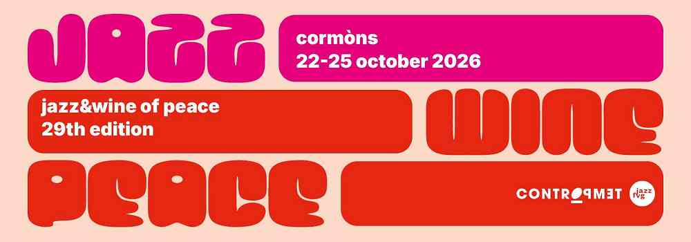 JAZZ & WINE OF PEACE 2026: DAL 22 AL 25 OTTOBRE A CORMONS TRA COLLIO FRIULANO E SLOVENO