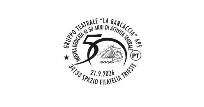 POSTE ITALIANE: A TRIESTE L’ANNULLO FILATELICO PER LA MOSTRA DEDICATA AI 50 ANNI DEL GRUPPO TEATRALE “LA BARCACCIA”