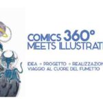 “COMICS 360° MEETS ILLUSTRATION” A MONFALCONE: AL VIA LE ISCRIZIONI PER UN VIAGGIO NEL MONDO DEL FUMETTO