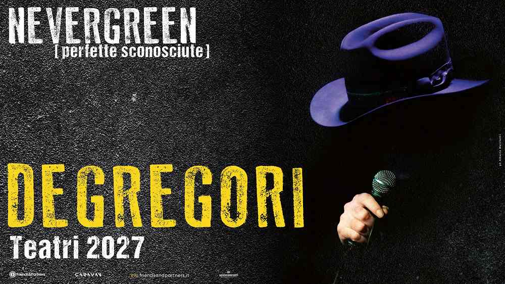 FRANCESCO DE GREGORI ANNUNCIA IL SUO RITORNO SUL PALCO A PADOVA CON IL SUO TOUR “NEVERGREEN (PERFETTE SCONOSCIUTE)”