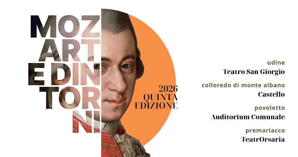 MOZART E DINTORNI: quattro concerti a Udine, Colloredo di Monte Albano, Povoletto e Premariacco dal 20 settembre