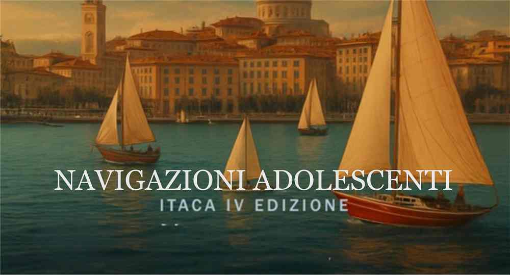 DA GIOVEDÌ 24 A DOMENICA 27 SETTEMBRE SI SVOLGERÀ A TRIESTE LA 4ª EDIZIONE DEL FESTIVAL ITACA, QUATTRO GIORNATE DEDICATE ALL’ADOLESCENZA: CONVEGNI, TAVOLE ROTONDE, LABORATORI E UNA VELEGGIATA