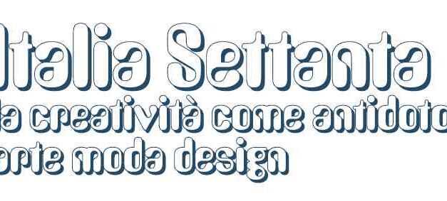 “All that glitters”: primo evento collaterale di settembre alla mostra “Italia Settanta. La creatività come antidoto. Arte Moda Design”
