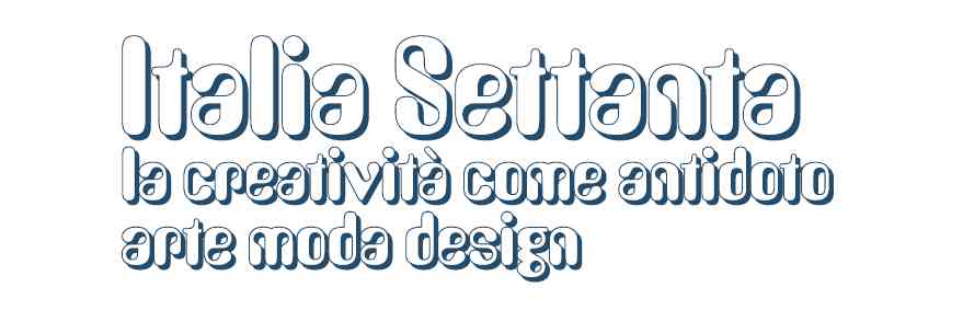 “All that glitters”: primo evento collaterale di settembre alla mostra “Italia Settanta. La creatività come antidoto. Arte Moda Design”