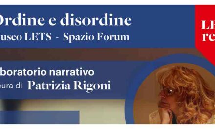 DAL 6 OTTOBRE FINO AL 16 NOVEMBRE NELLO SPAZIO FORUM DEL MUSEO LETS SEI INCONTRI A CURA DI PATRIZIA RIGONI PER PROMUOVERE IL SOSTEGNO E IL CONFRONTO TRA UOMINI E DONNE CHE HANNO VISSUTO O ACCOMPAGNATO L’ESPERIENZA DELLA MALATTIA