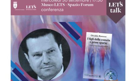 MERCOLEDÌ 30 SETTEMBRE ALLE ORE 17.30 NELLO SPAZIO FORUM DEL MUSEO LETS INCONTRO DEDICATO ALLA FIGURA DI OSVALDO RAMOUS