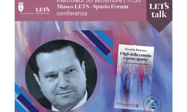 MERCOLEDÌ 30 SETTEMBRE ALLE ORE 17.30 NELLO SPAZIO FORUM DEL MUSEO LETS INCONTRO DEDICATO ALLA FIGURA DI OSVALDO RAMOUS