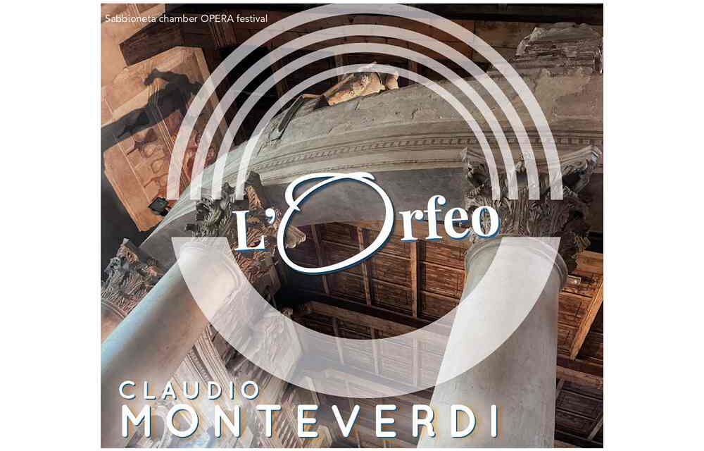 L’Orfeo di Monteverdi al Teatro all’Antica: da Sabbioneta a Vicenza, un ponte culturale nel segno della musica