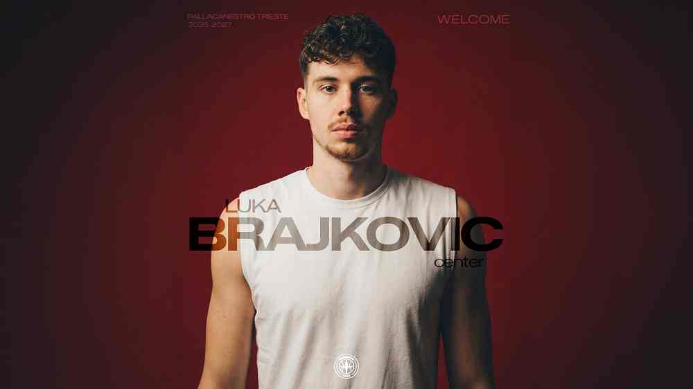 LUKA BRAJKOVIĆ È IL NUOVO CENTRO DELLA PALLACANESTRO TRIESTE