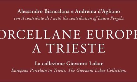 NELLA SALA “GIORGIO COSTANTINIDES” DEL MUSEO SARTORIO PRESENTAZIONE DEL VOLUME “PORCELLANE EUROPEE A TRIESTE. LA COLLEZIONE GIOVANNI LOKAR” DI ANDREINA D’AGLIANO E ALESSANDRO BIANCALANA