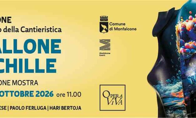 “IL TALLONE DI ACHILLE”: L’ARTE CONTEMPORANEA IN MOSTRA AL MUCA DI MONFALCONE