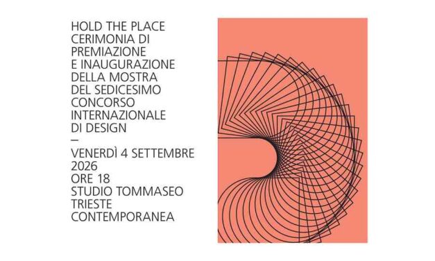HOLD THE PLACE: 16° Concorso Internazionale di Design Trieste Contemporanea