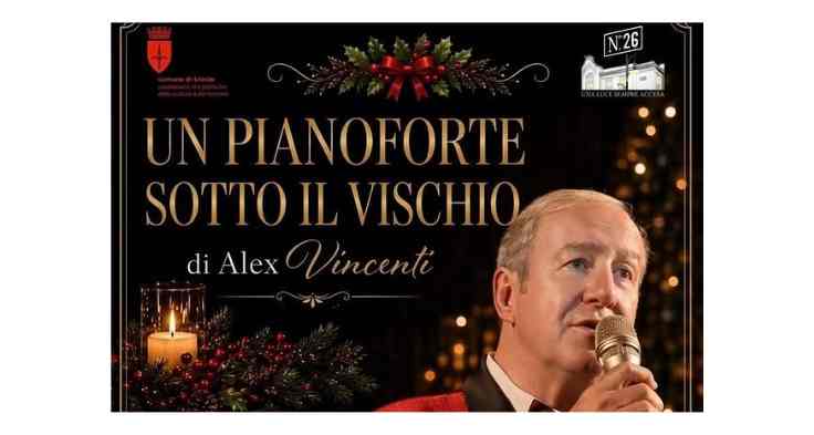 UN PIANOFORTE SOTTO IL VISCHIO: NUOVO APPUNTAMENTO NATALIZIO CON LE MUSICHE DI ALEX VINCENTI