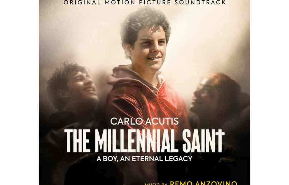 REMO ANZOVINO pubblica l’album della colonna sonora del film “Carlo Acutis. Il giovane Santo”