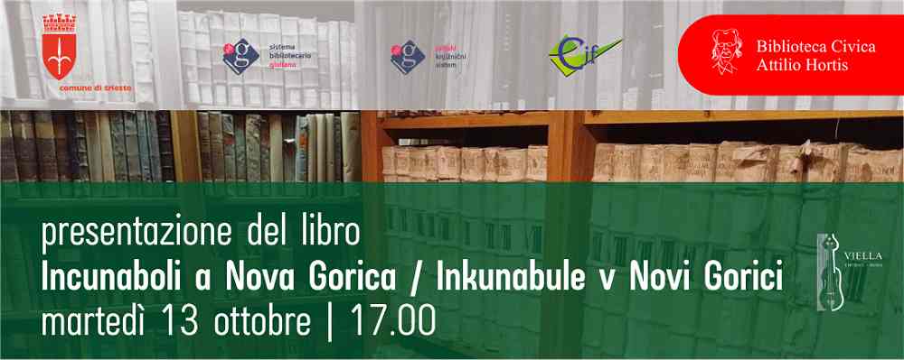 ALLA BIBLIOTECA HORTIS LA PRESENTAZIONE DEL LIBRO “INCUNABOLI A NOVA GORICA”