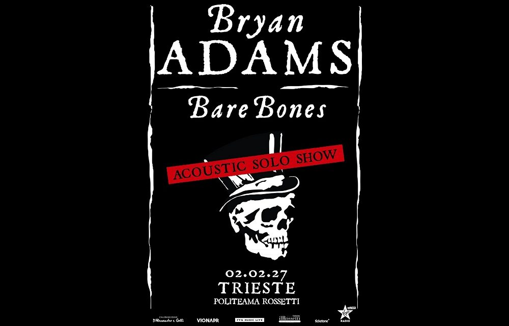 BRYAN ADAMS: IL TOUR “BARE BONES – ACOUSTIC SOLO SHOW” AL ROSSETTI DI TRIESTE