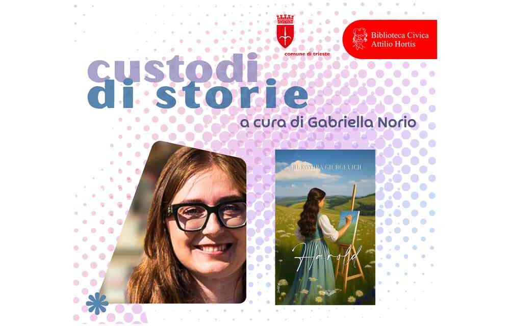 MERCOLEDÌ 7 OTTOBRE ALLE 17.00 PRESENTAZIONE DEL LIBRO “HAROLD” DI ELEONORA GIURGEVICH NELLA SALA CONFERENZE DELLA BIBLIOTECA CIVICA ATTILIO HORTIS