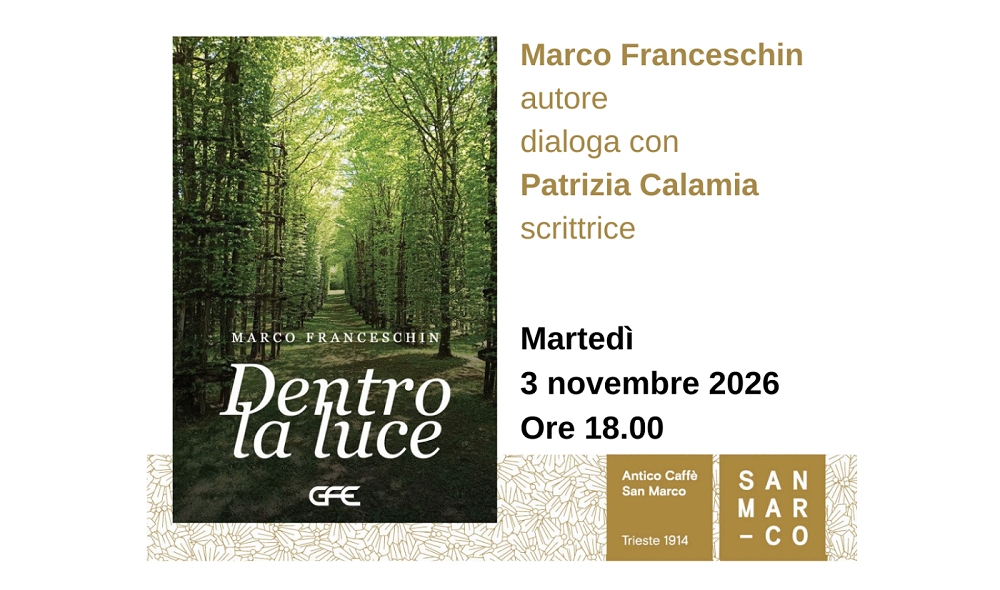 Marco Franceschin presenta all’Antico Caffè San Marco il suo libro “Dentro la luce” (GFE edizioni)