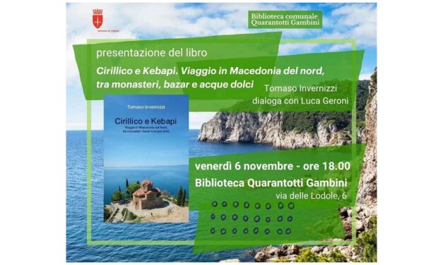VENERDÌ 6 NOVEMBRE 2026 ALLE 18.00 ALLA BIBLIOTECA COMUNALE “QUARANTOTTI GAMBINI”, PRESENTAZIONE DEL LIBRO “CIRILLICO E KEBAPI” DI TOMASO INVERNIZZI