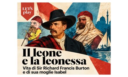 “IL LEONE E LA LEONESSA. VITA DI SIR RICHARD FRANCIS BURTON E DI SUA MOGLIE ISABEL”: MERCOLEDÌ 21 OTTOBRE PROIEZIONE DEL DOCUMENTARIO AL MUSEO LETS