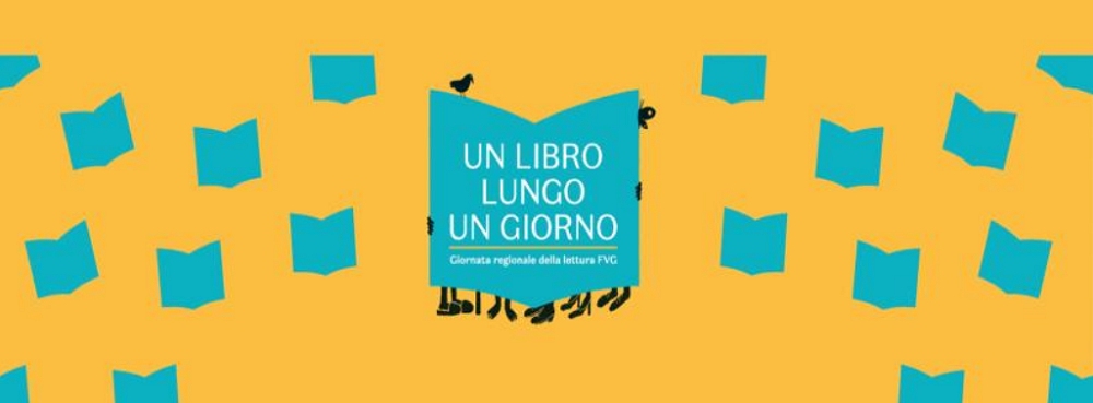 TORNA IN FRIULI VENEZIA GIULIA “UN LIBRO LUNGO UN GIORNO” LA GIORNATA REGIONALE DELLA LETTURA