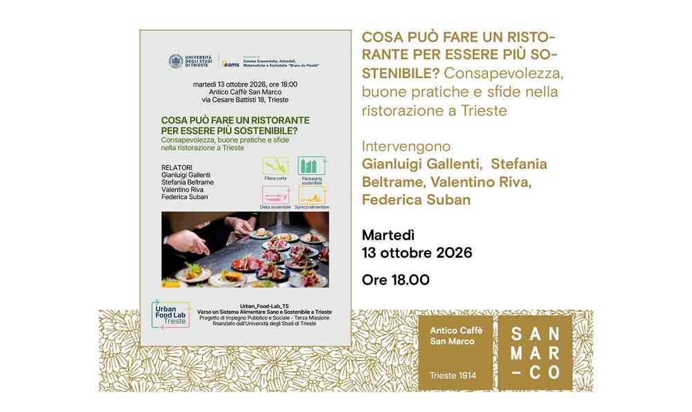 COSA PUÒ FARE UN RISTORANTE PER ESSERE PIÙ SOSTENIBILE? Consapevolezza, buone pratiche e sfide nella ristorazione a Trieste all’Antico Caffè San Marco