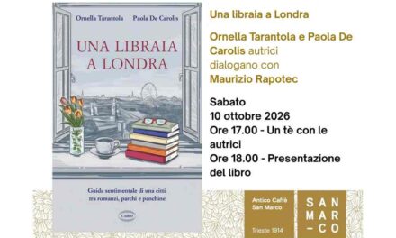 Ornella Tarantola e Paola De Carolis presentano all’Antico Caffè San Marco il loro libro “Una libraia a Londra”